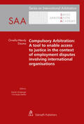 Dzomo |  Compulsory Arbitration: A tool to enable access to justice in the context of employment disputes involving international organisations | eBook | Sack Fachmedien