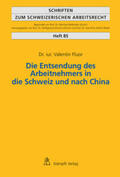 Fluor / Portmann / Jean-Fritz |  Die Entsendung des Arbeitnehmers in die Schweiz und nach China | Buch |  Sack Fachmedien