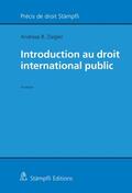 Ziegler |  Introduction au droit international public | eBook | Sack Fachmedien