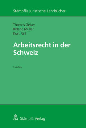 Geiser / Pärli / Müller | Arbeitsrecht in der Schweiz | Buch | 978-3-7272-2694-6 | sack.de