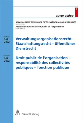 Universität Freiburg, SVVOR Schweizerische Vereinigung für Verwaltungsorganisationsrecht | Verwaltungsorganisationsrecht - Staatshaftungsrecht - öffentliches Dienstrecht Droit public de l'organisation - responsabilité des collectivités publiques - fonction publique | Buch | 978-3-7272-2742-4 | sack.de