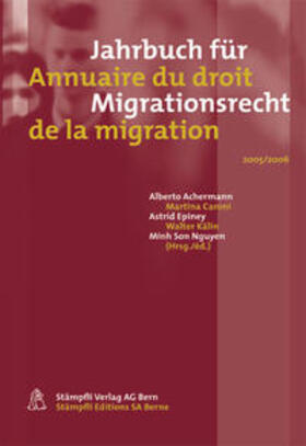 Achermann / Caroni / Epiney | Jahrbuch für Migrationsrecht - Annuaire du droit de la migration 2005/2006 | Buch | 978-3-7272-2761-5 | sack.de