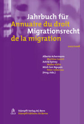 Achermann / Caroni / Epiney | Jahrbuch für Migrationsrecht /Annuaire du droit de la migration | Buch | 978-3-7272-2763-9 | sack.de