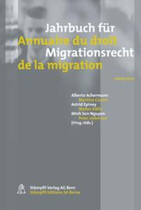 Achermann / Caroni / Epiney | Jahrbuch für Migrationsrecht 2010/2011 (f. d. Schweiz). Annuaire du droit de la migration 2010/2011 | Buch | 978-3-7272-2766-0 | sack.de