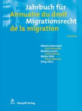 Achermann / Amarelle / Caroni |  Jahrbuch für Migrationsrecht 2011/2012 - Annuaire du droit de la migration 2011/2012 | Buch |  Sack Fachmedien