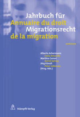 Achermann / Amarelle / Caroni |  Jahrbuch für Migrationsrecht 2016/2017 - Annuaire du droit de la migration 2016/2017 | Buch |  Sack Fachmedien