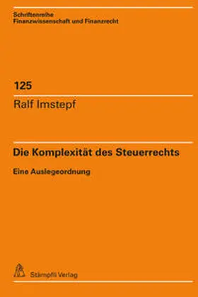 Imstepf |  Die Komplexität des Steuerrechts | eBook | Sack Fachmedien