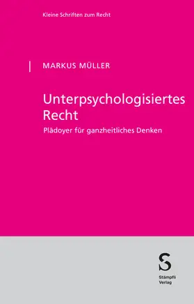 Müller |  Unterpsychologisiertes Recht | Buch |  Sack Fachmedien