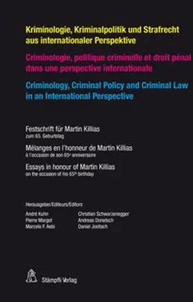 Kuhn / Margot / Aebi |  Kriminologie, Kriminalpolitik und Strafrecht aus internationaler Perspektive Criminologie, politique criminelle et droit pénal dans une perspektive internationale Criminology, Criminal Policy and Criminal Law in an International Perspective | Buch |  Sack Fachmedien