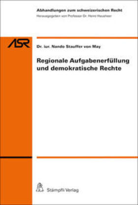 Stauffer von May / Hausheer | Regionale Aufgabenerfüllung und demokratische Rechte | Buch | 978-3-7272-3011-0 | sack.de