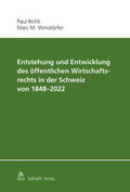 Richli |  Entstehung und Entwicklung des öffentlichen Wirtschaftsrechts in der Schweiz von 1848 - 2022 | eBook | Sack Fachmedien
