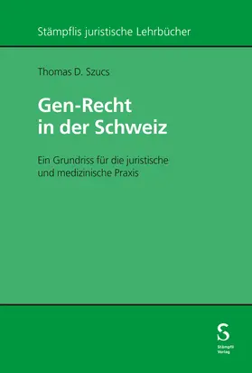 Szucs |  Gen-Recht in der Schweiz | Buch |  Sack Fachmedien