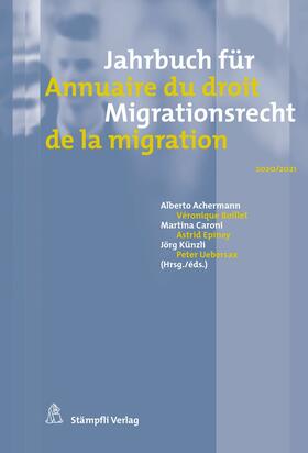 Achermann / Boillet / Caroni | Jahrbuch für Migrationsrecht 2020/2021 Annuaire du droit de la migration 2020/2021 | E-Book | sack.de