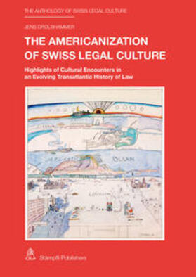 Drolshammer | The Americanization of Swiss Legal Culture | Buch | 978-3-7272-3219-0 | sack.de