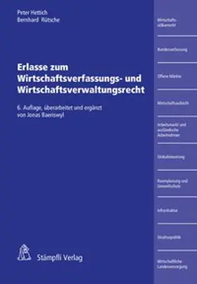 Hettich / Rütsche |  Erlasse zum Wirtschaftsverfassungs- und Wirtschaftsverwaltungsrecht | Buch |  Sack Fachmedien