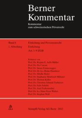 Aebi-Müller / Caroni / Emmenegger | Einleitung, Kommentar zu Art. 1-9 ZGB. Band I, 1. Abteilung | Buch | 978-3-7272-3367-8 | sack.de