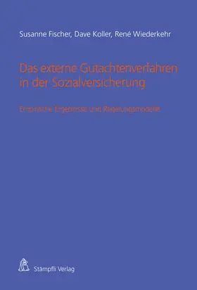 Fischer / Koller / Wiederkehr |  Das externe Gutachtenverfahren in der Sozialversicherung | Buch |  Sack Fachmedien