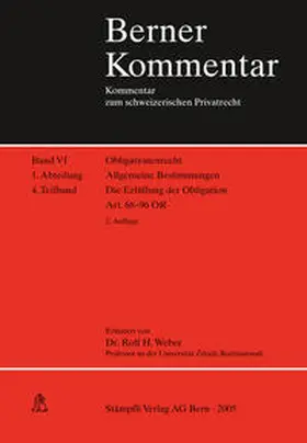 Weber / Becker / Meier-Hayoz |  Obligationenrecht: Die einzelnen Vertragsverhältnisse, Gesellschaftsrecht, Wertpapierrecht, Art. 363-1186 / Obligationenrecht. Allgemeine Bestimmungen. Art. 1-183 / Allgemeine Bestimmungen. Die Erfüllung der Obligation | Buch |  Sack Fachmedien