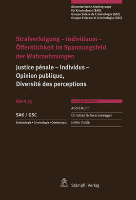 Kuhn / Biberstein / Schwarzenegger | Strafverfolgung - Individuum - Öffentlichkeit im Spannungsfeld der Wahrnehmungen | E-Book | sack.de