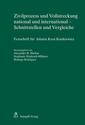 Markus / Hrubesch-Millauer / Rodriguez | Zivilprozess und Vollstreckung national und international - Schnittstellen und Vergleiche | E-Book | sack.de