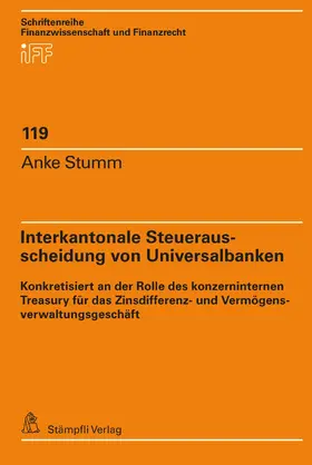 Stumm |  Interkantonale Steuerausscheidung von Universalbanken | eBook | Sack Fachmedien