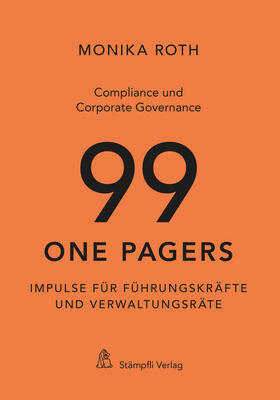 Roth | Roth, M: Compliance und Corporate Governance - 99 One Pagers | Buch | 978-3-7272-3587-0 | sack.de