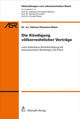 Thomann-Reber |  Die Kündigung völkerrechtlicher Verträge | Buch |  Sack Fachmedien