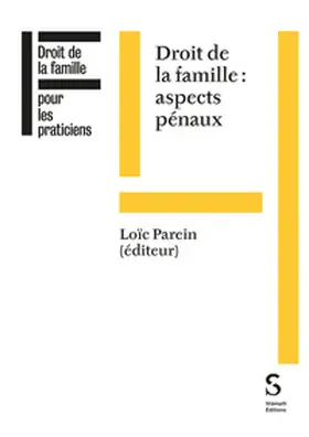 Parein |  Droit de la famille : aspects pénaux | eBook | Sack Fachmedien
