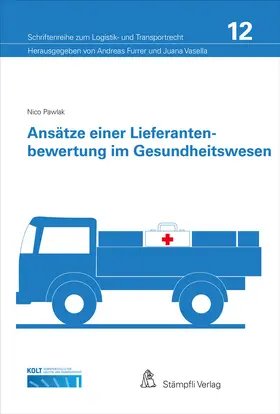 Pawlak | Ansätze einer Lieferantenbewertung im Gesundheitswesen | Buch | 978-3-7272-3765-2 | www.sack.de