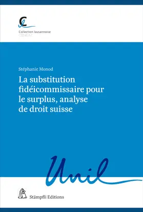 Monod |  La substitution fidéicommissaire pour le surplus, analyse de droit suisse | Buch |  Sack Fachmedien