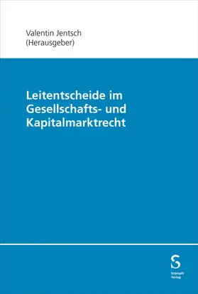 Jentsch |  Leitentscheide im Gesellschafts- und Kapitalmarktrecht | Buch |  Sack Fachmedien