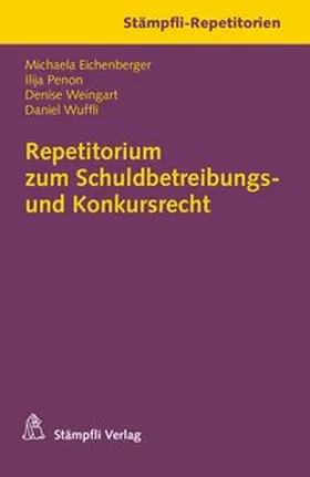 Eichenberger / Penon / Weingart |  Repetitorium zum Schuldbetreibungs- und Konkursrecht | Buch |  Sack Fachmedien
