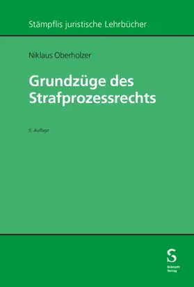 Oberholzer |  Grundzüge des Strafprozessrechts | Buch |  Sack Fachmedien