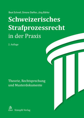 Schnell / Steffen / Bähler | Schweizerisches Strafprozessrecht in der Praxis | Buch | 978-3-7272-4365-3 | sack.de