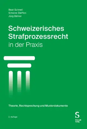 Schnell / Steffen / Bähler | Schweizerisches Strafprozessrecht in der Praxis | Buch | 978-3-7272-4365-3 | sack.de