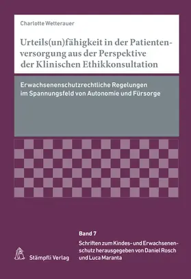 Wetterauer | Urteils(un)fähigkeit in der Patientenversorgung aus der Perspektive der Klinischen Ethikkonsultation | Buch | 978-3-7272-4417-9 | www.sack.de