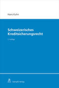 Kuhn |  Schweizerisches Kreditsicherungsrecht | Buch |  Sack Fachmedien