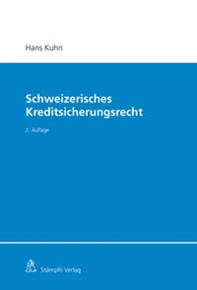 Kuhn |  Schweizerisches Kreditsicherungsrecht | eBook | Sack Fachmedien