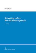 Kuhn |  Schweizerisches Kreditsicherungsrecht | eBook | Sack Fachmedien