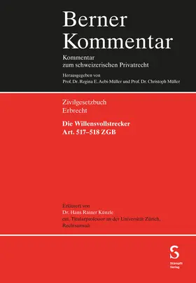 Künzle |  Die Willensvollstrecker Art. 517-518 ZGB | Buch |  Sack Fachmedien