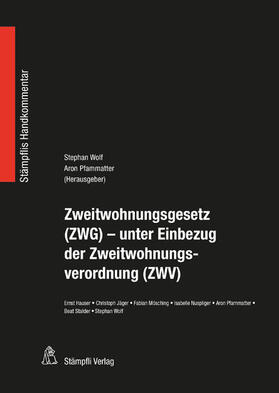 Wolf / Hauser / Pfammatter |  Zweitwohnungsgesetz (ZWG) - unter Einbezug der Zweitwohnungsverordnung (ZWV) | eBook | Sack Fachmedien
