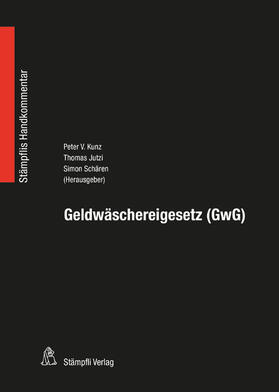 Kunz / Jutzi / Schären | Geldwäschereigesetz (GwG) | E-Book | sack.de