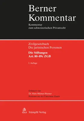 Riemer |  Die juristischen Personen. Die Stiftungen. Art. 80-89c ZGB | Buch |  Sack Fachmedien