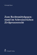 Hurni |  Zum Rechtsmittelgegenstand im Schweizerischen Zivilprozessrecht | eBook | Sack Fachmedien