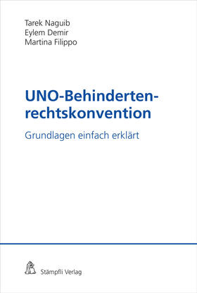 Naguib / Demir / Filippo | UNO-Behindertenrechtskonvention | Buch | 978-3-7272-4629-6 | sack.de