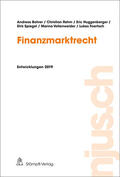 Bohrer / Rehm / Huggenerger |  njus Finanzmarktrecht / Finanzmarktrecht, Entwicklungen 2019 | Buch |  Sack Fachmedien