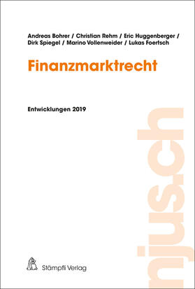 Bohrer / Rehm / Huggenberger |  Finanzmarktrecht, Entwicklungen 2019 | eBook | Sack Fachmedien
