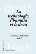 Guillaume |  La technologie, l'humain et le droit | eBook | Sack Fachmedien