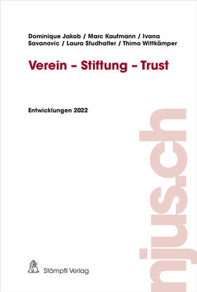 Jakob / Kaufmann / Savanovic | Verein - Stiftung - Trust | Buch | 978-3-7272-5270-9 | sack.de