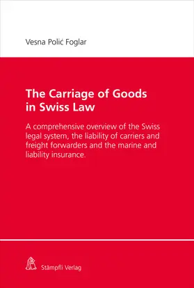 Polic Foglar |  The Carriage of Goods in Swiss Law | Buch |  Sack Fachmedien